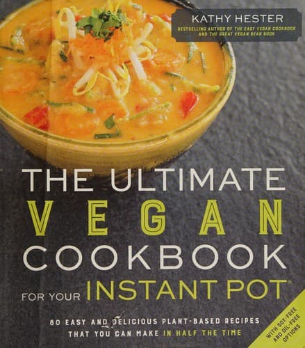 The ultimate vegan cookbook for your instant pot