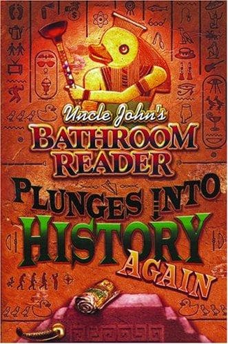 Uncle John's bathroom reader plunges into history again.